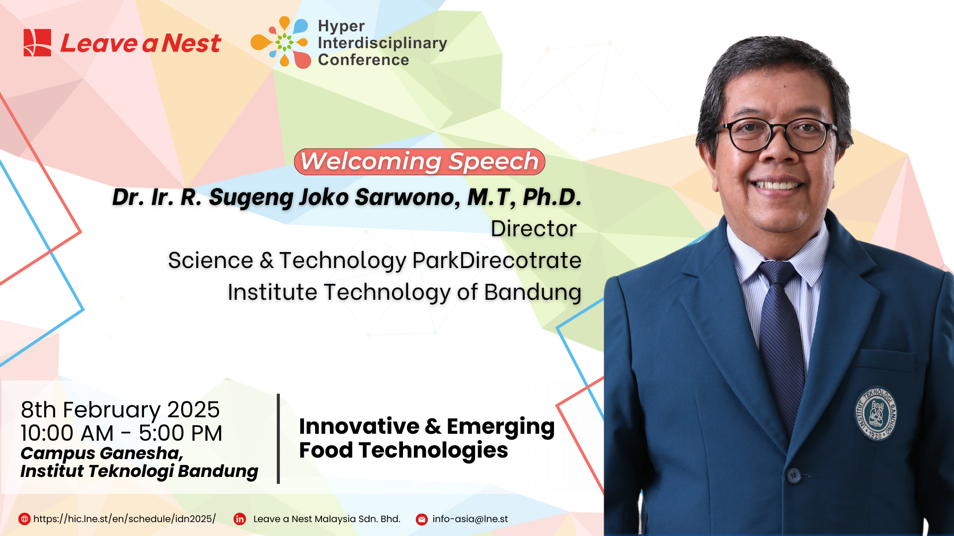 Welcoming Ceremony
Dr. Ir. R. Sugeng Joko Sarwono, M.T, Ph.D.
Institut Teknologi Bandung