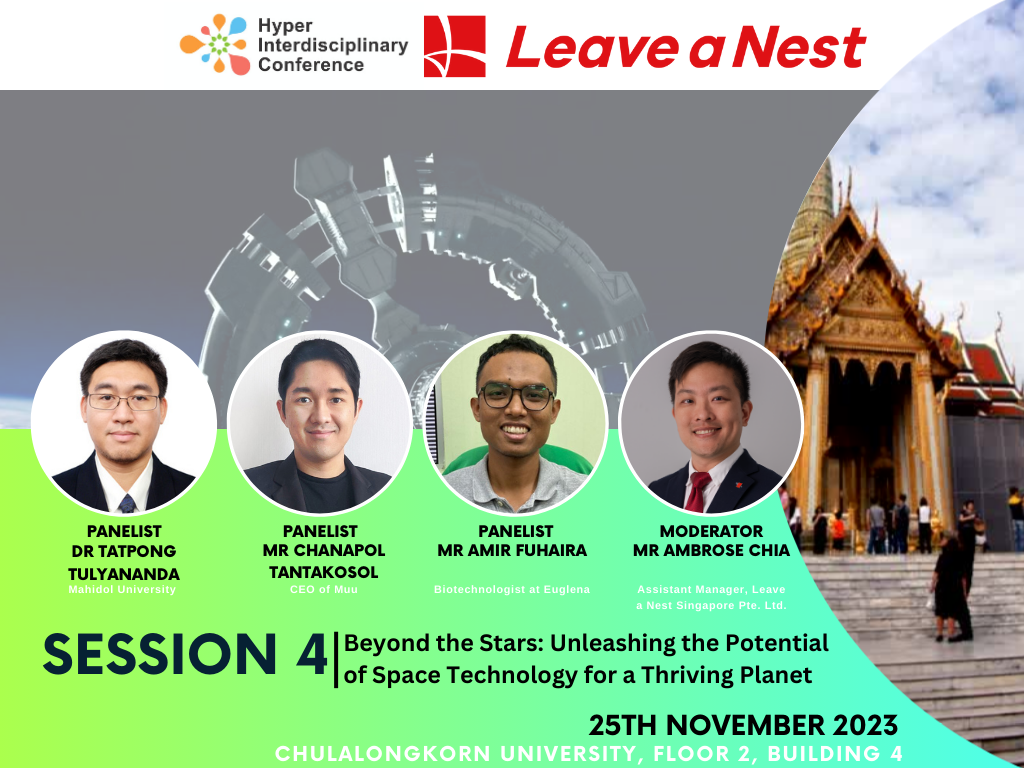 [Hyper Interdisciplinary Conference in Thailand 2023] Session 4: Beyond the Stars: Unleashing the Potential of Space Technology for a Thriving Planet