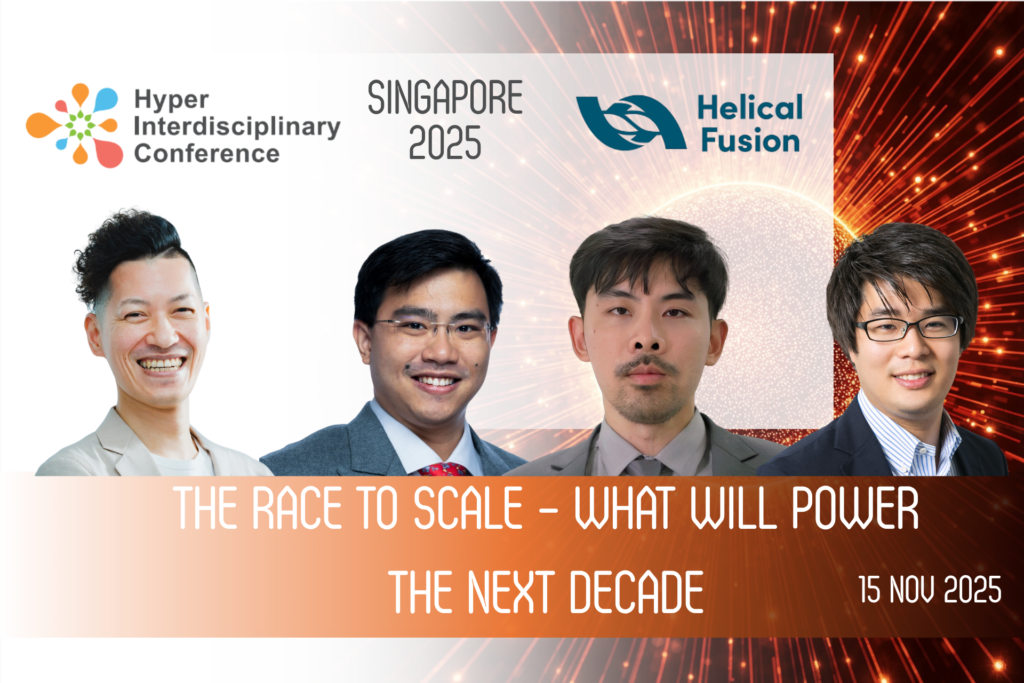 [Hyper Interdisciplinary Conference, Singapore 2025] “The Race to Scale – What Will Power the Next Decade” – November 15, 2025 (Sat.) 14:00-14:45