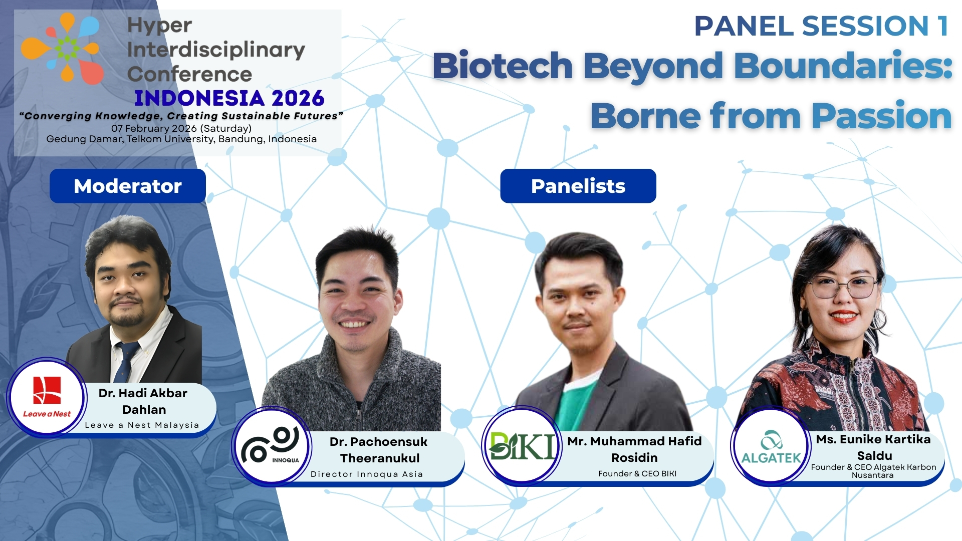 Panel Discussion 1: 
Biotech Beyond Boundaries: Borne from Passion.