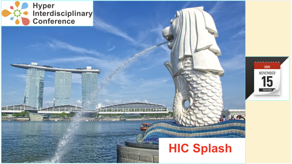 Calling for Research Splash and Poster Presenters in Hyper Interdisciplinary Conference in Singapore in November 2025!